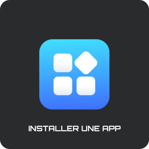 INSTALLER UNE APPLICATION